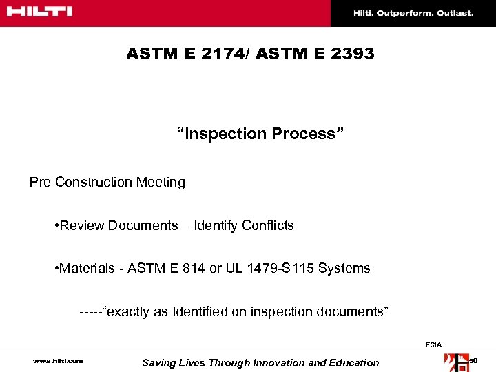 ASTM E 2174/ ASTM E 2393 “Inspection Process” Pre Construction Meeting • Review Documents