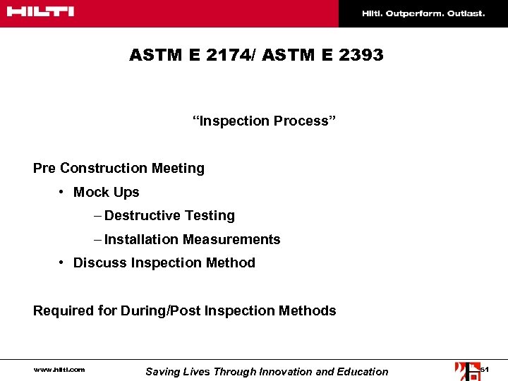 ASTM E 2174/ ASTM E 2393 “Inspection Process” Pre Construction Meeting • Mock Ups