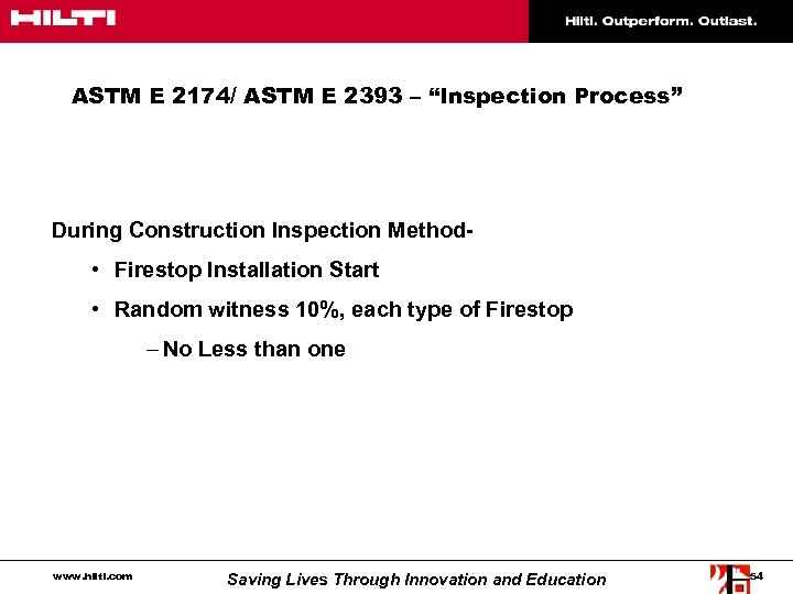 ASTM E 2174/ ASTM E 2393 – “Inspection Process” During Construction Inspection Method- •