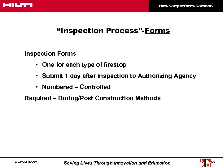 “Inspection Process”-Forms Inspection Forms • One for each type of firestop • Submit 1
