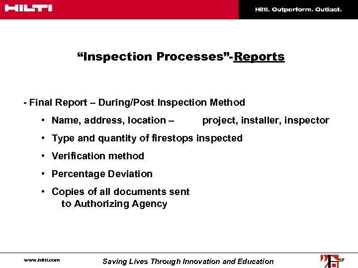 “Inspection Processes”-Reports - Final Report – During/Post Inspection Method • Name, address, location –