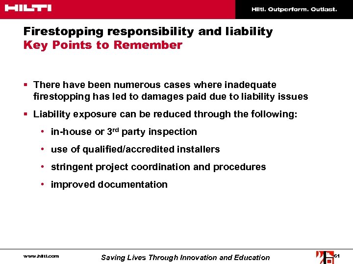 Firestopping responsibility and liability Key Points to Remember § There have been numerous cases