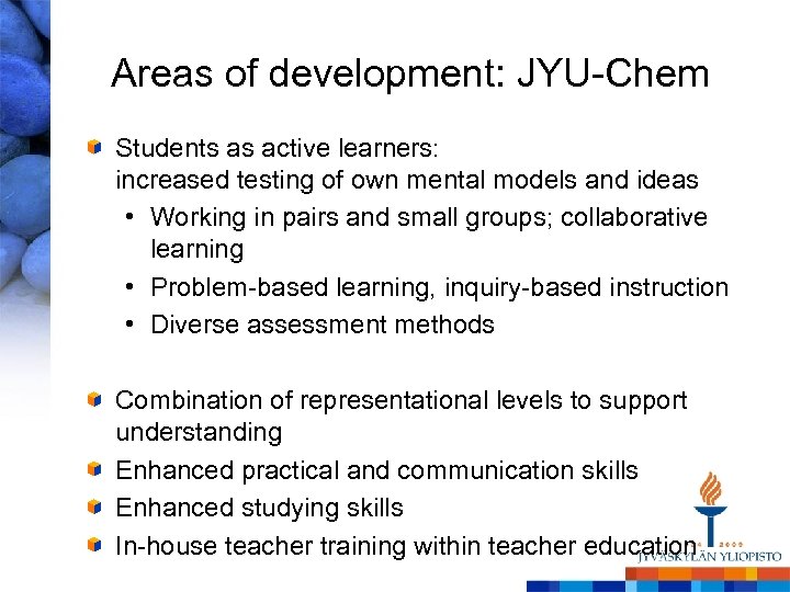 Areas of development: JYU-Chem Students as active learners: increased testing of own mental models