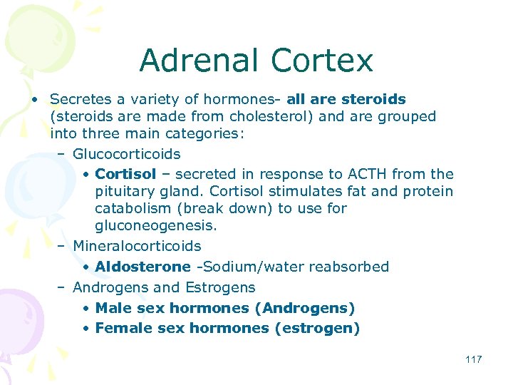 Adrenal Cortex • Secretes a variety of hormones- all are steroids (steroids are made