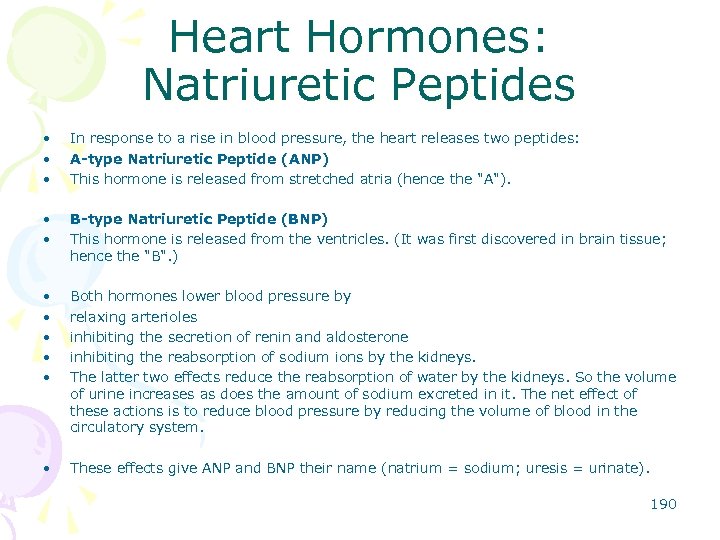 Heart Hormones: Natriuretic Peptides • • • In response to a rise in blood