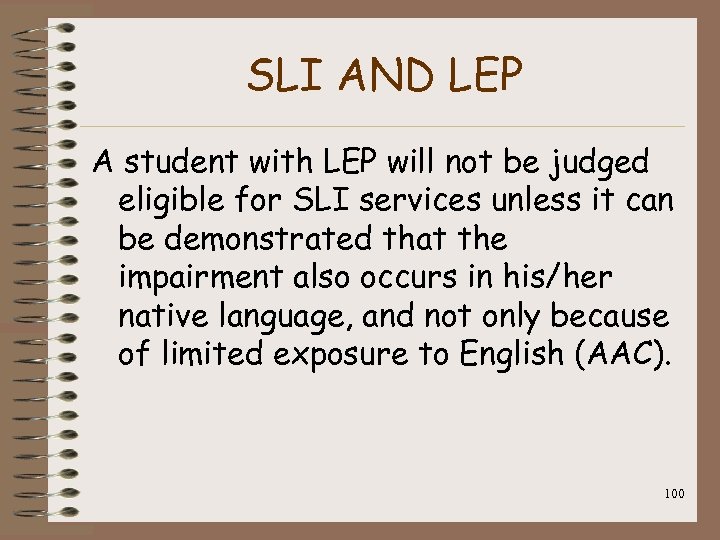 SLI AND LEP A student with LEP will not be judged eligible for SLI