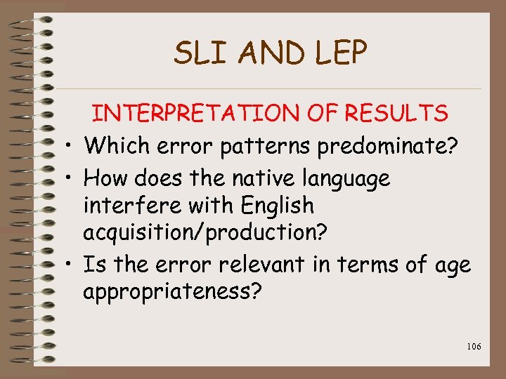 SLI AND LEP INTERPRETATION OF RESULTS • Which error patterns predominate? • How does