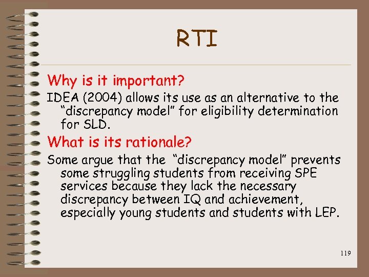 RTI Why is it important? IDEA (2004) allows its use as an alternative to