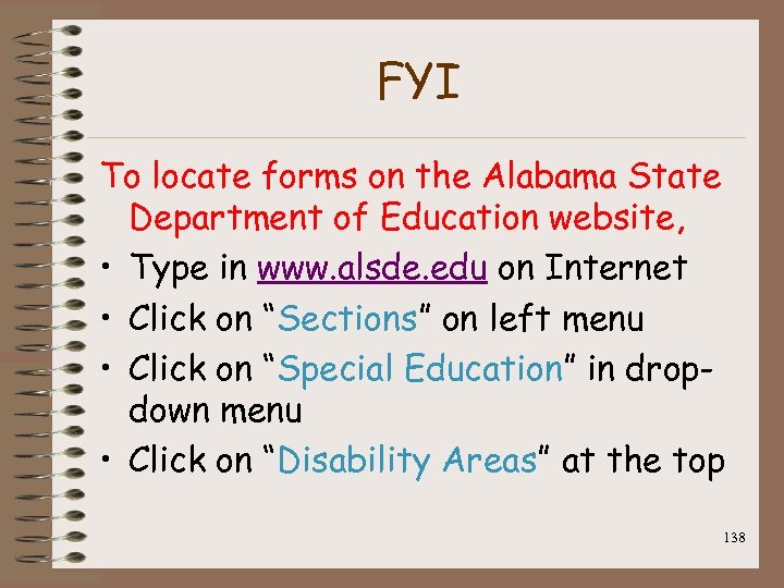 FYI To locate forms on the Alabama State Department of Education website, • Type