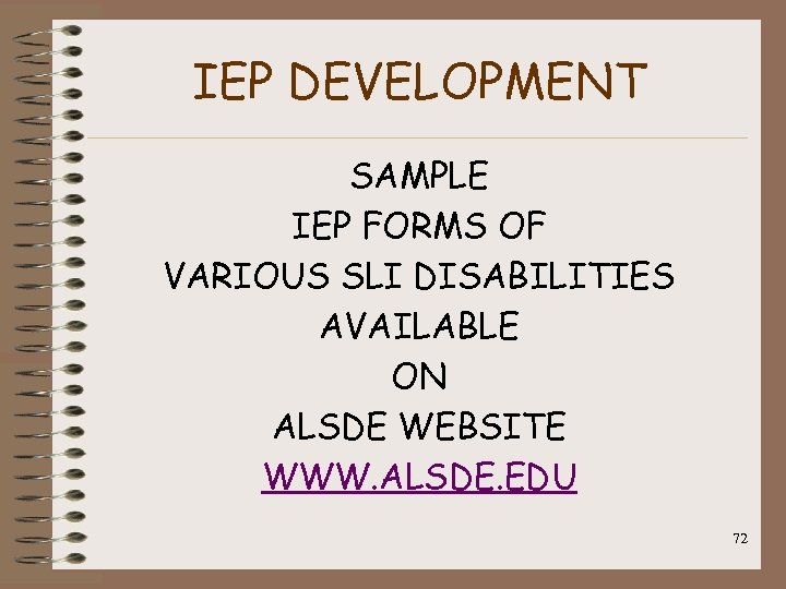 IEP DEVELOPMENT SAMPLE IEP FORMS OF VARIOUS SLI DISABILITIES AVAILABLE ON ALSDE WEBSITE WWW.