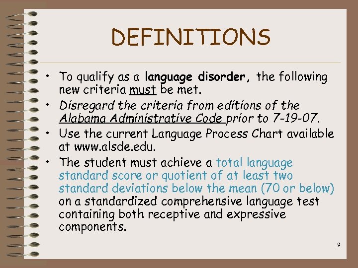 DEFINITIONS • To qualify as a language disorder, the following new criteria must be
