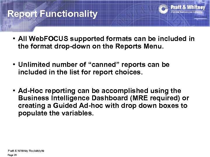 Report Functionality • All Web. FOCUS supported formats can be included in the format