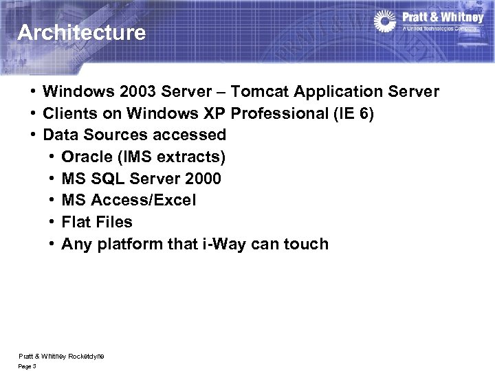 Architecture • Windows 2003 Server – Tomcat Application Server • Clients on Windows XP