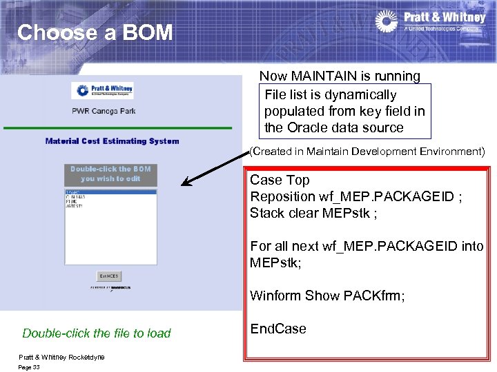 Choose a BOM Now MAINTAIN is running File list is dynamically populated from key