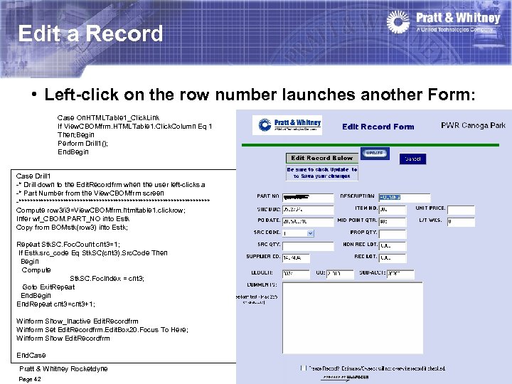 Edit a Record • Left-click on the row number launches another Form: Case On.