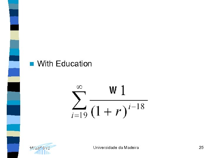 n With Education 16/03/2018 Universidade da Madeira 25 