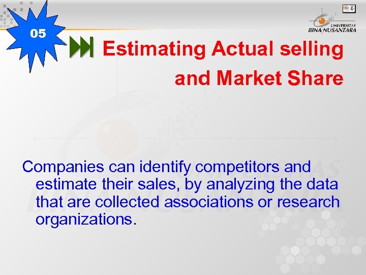 05 Estimating Actual selling and Market Share Companies can identify competitors and estimate their