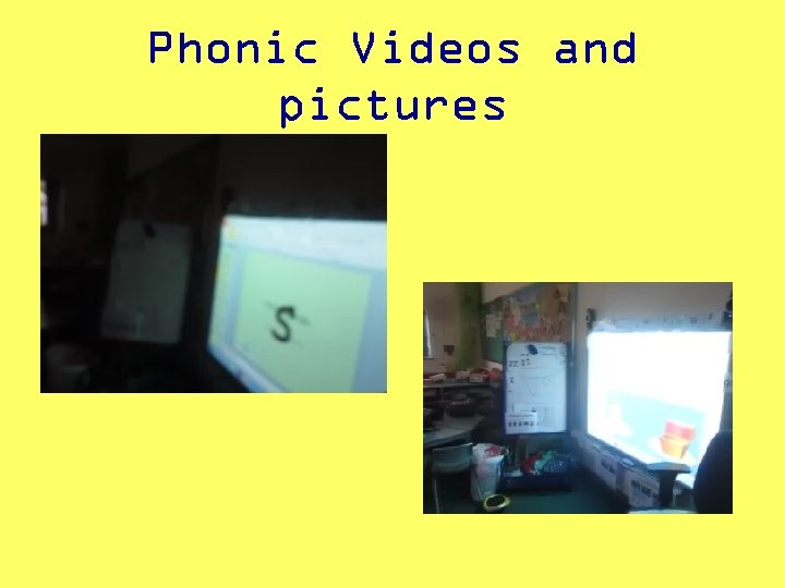 Phonic Videos and pictures 