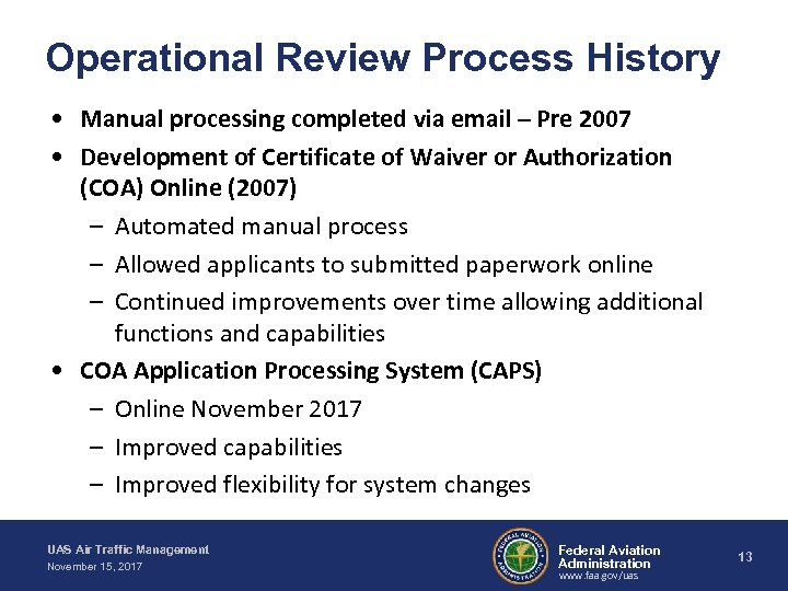Operational Review Process History • Manual processing completed via email – Pre 2007 •