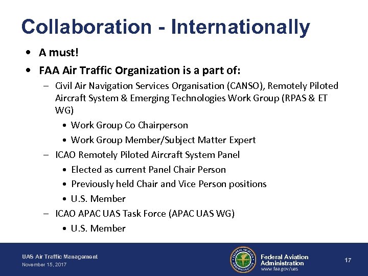 Collaboration - Internationally • A must! • FAA Air Traffic Organization is a part
