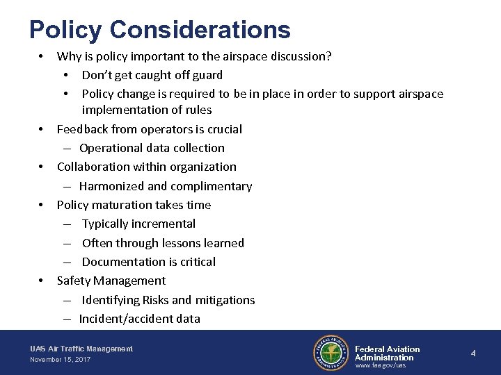 Policy Considerations • • • Why is policy important to the airspace discussion? •