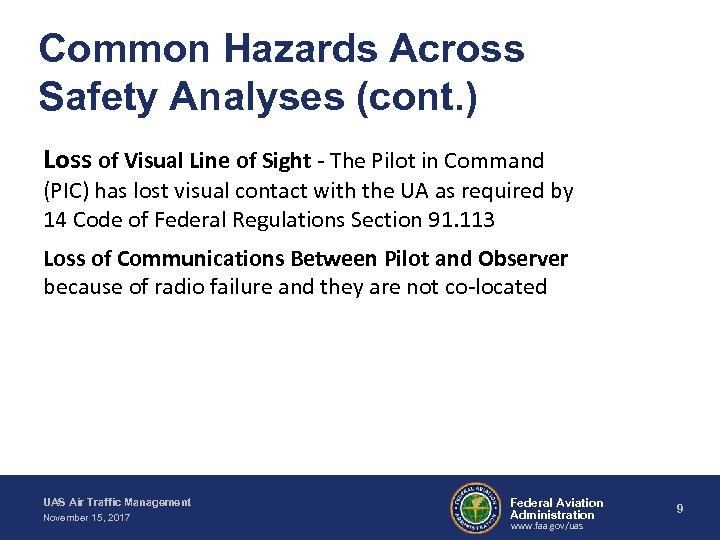 Common Hazards Across Safety Analyses (cont. ) Loss of Visual Line of Sight -