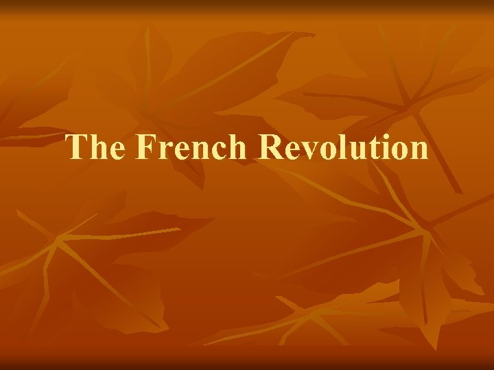 The French Revolution 
