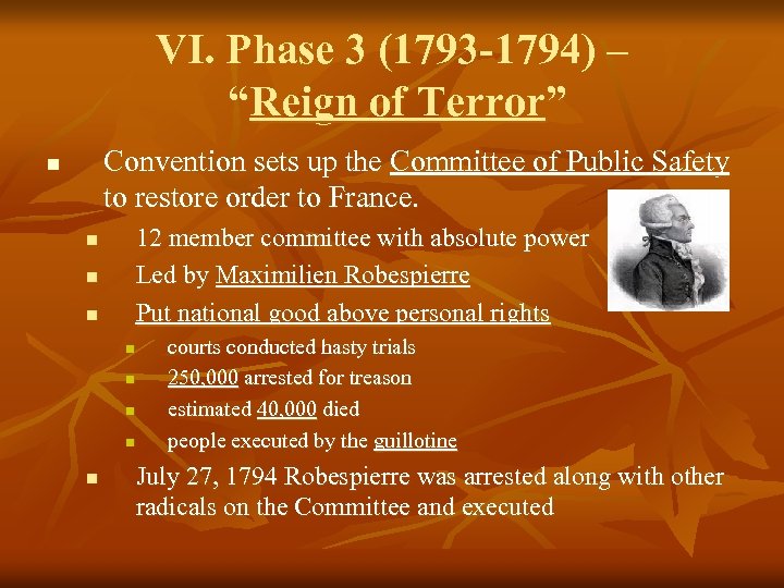 VI. Phase 3 (1793 -1794) – “Reign of Terror” Convention sets up the Committee