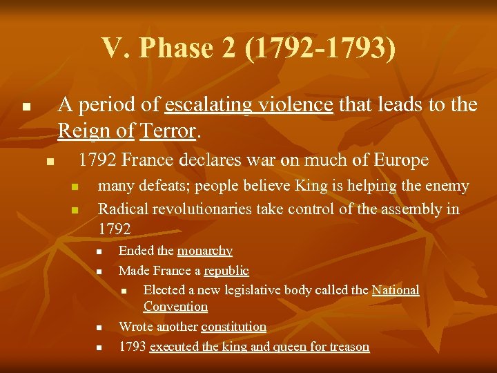 V. Phase 2 (1792 -1793) A period of escalating violence that leads to the