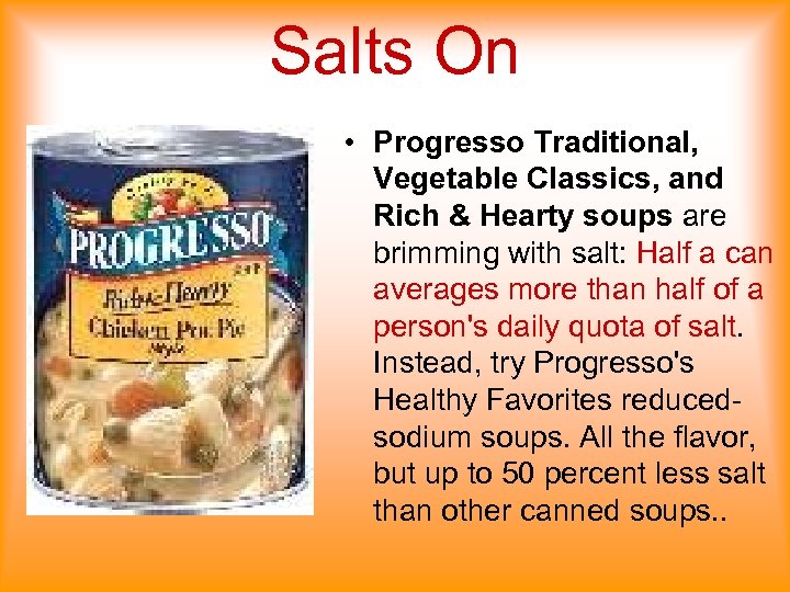 Salts On • Progresso Traditional, Vegetable Classics, and Rich & Hearty soups are brimming