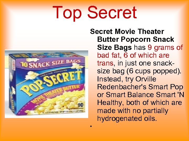 Top Secret Movie Theater Butter Popcorn Snack Size Bags has 9 grams of bad