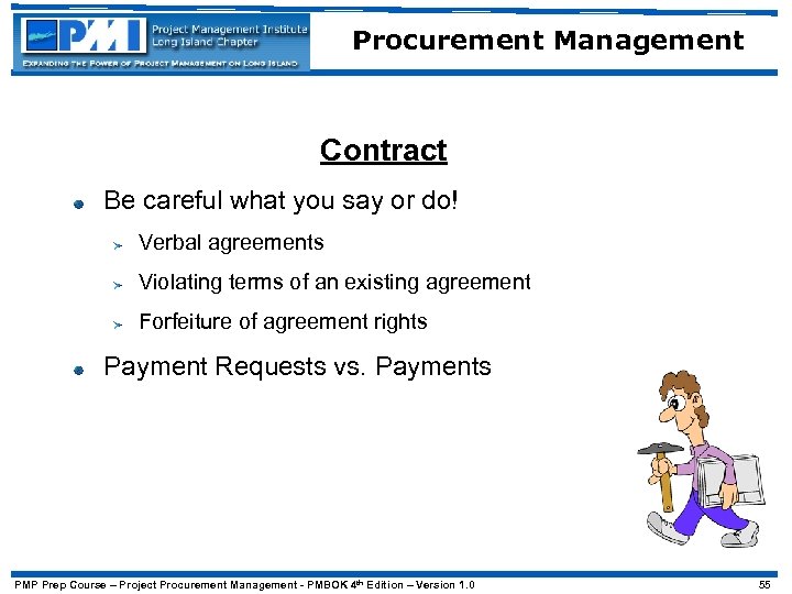 Procurement Management Contract Be careful what you say or do! Verbal agreements Violating terms