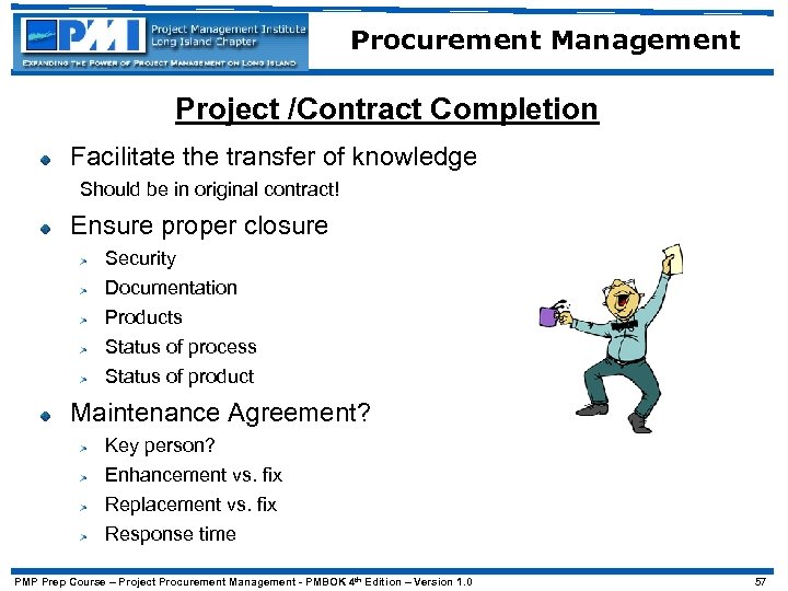 Procurement Management Project /Contract Completion Facilitate the transfer of knowledge Should be in original