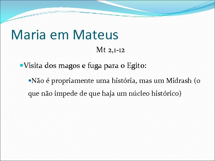 Maria em Mateus Mt 2, 1 -12 Visita dos magos e fuga para o