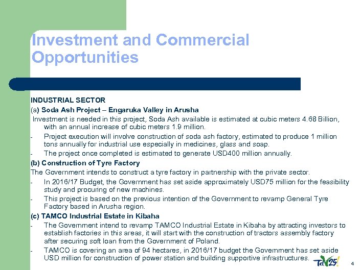 Investment and Commercial Opportunities INDUSTRIAL SECTOR (a) Soda Ash Project – Engaruka Valley in