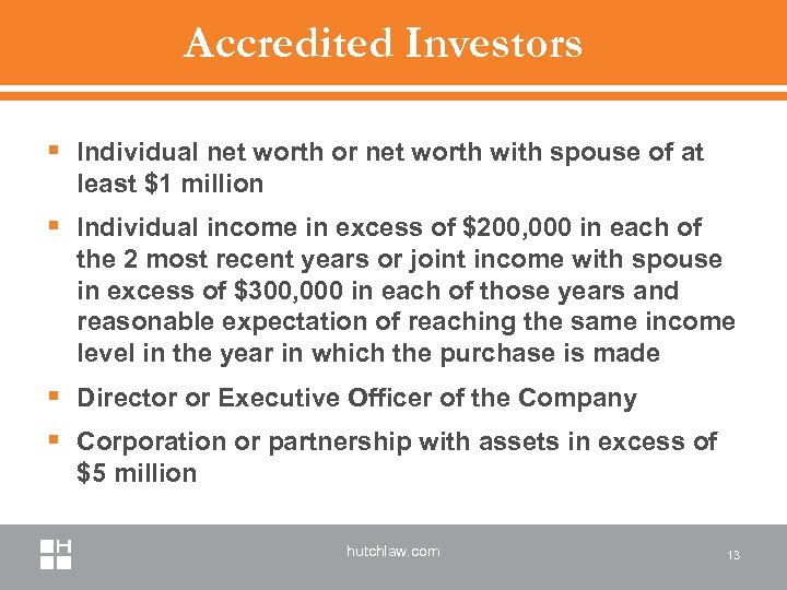 Accredited Investors § Individual net worth or net worth with spouse of at least