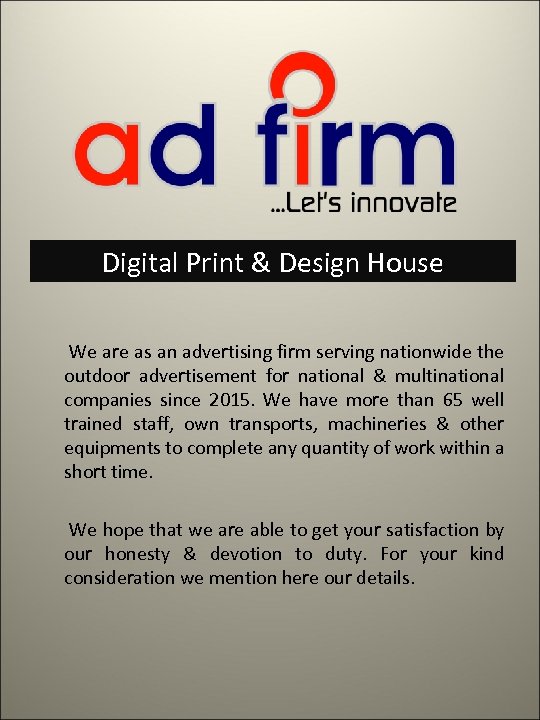 Digital Print & Design House We are as an advertising firm serving nationwide the