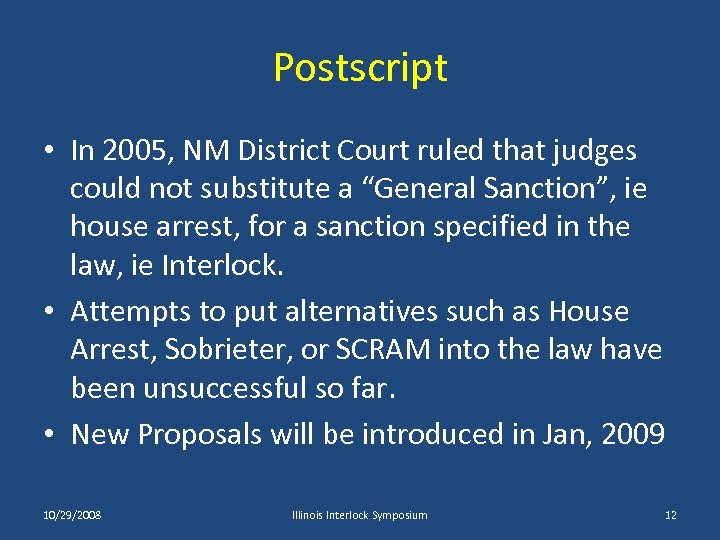 Postscript • In 2005, NM District Court ruled that judges could not substitute a