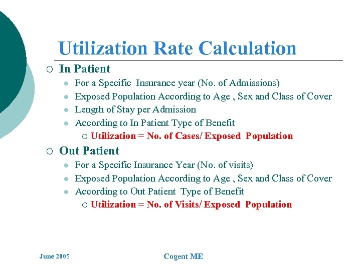 Utilization Rate Calculation ¡ In Patient l l ¡ For a Specific Insurance year