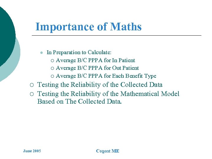 Importance of Maths l ¡ ¡ In Preparation to Calculate: ¡ Average B/C PPPA