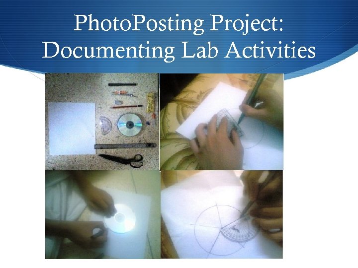 Photo. Posting Project: Documenting Lab Activities 