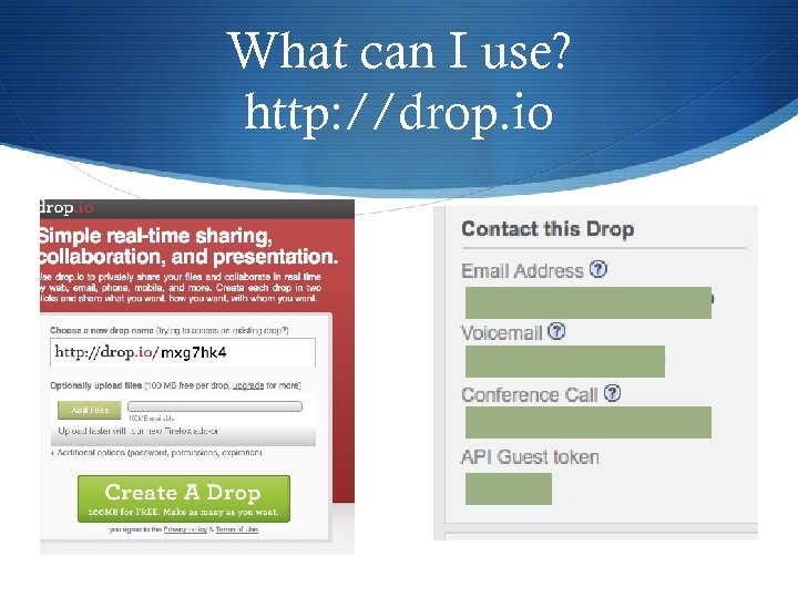 What can I use? http: //drop. io 