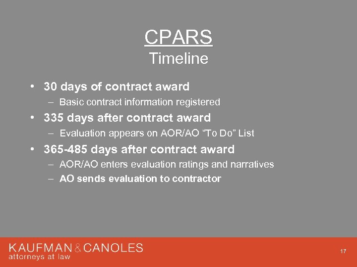 CPARS Timeline • 30 days of contract award – Basic contract information registered •