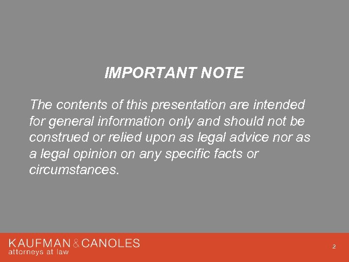 IMPORTANT NOTE The contents of this presentation are intended for general information only and