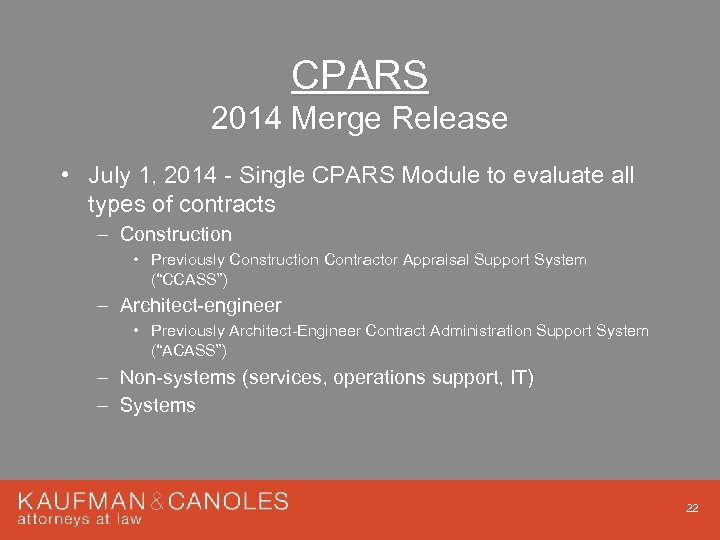 CPARS 2014 Merge Release • July 1, 2014 - Single CPARS Module to evaluate