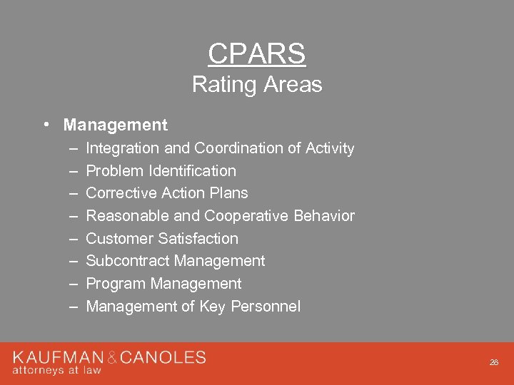 CPARS Rating Areas • Management – – – – Integration and Coordination of Activity