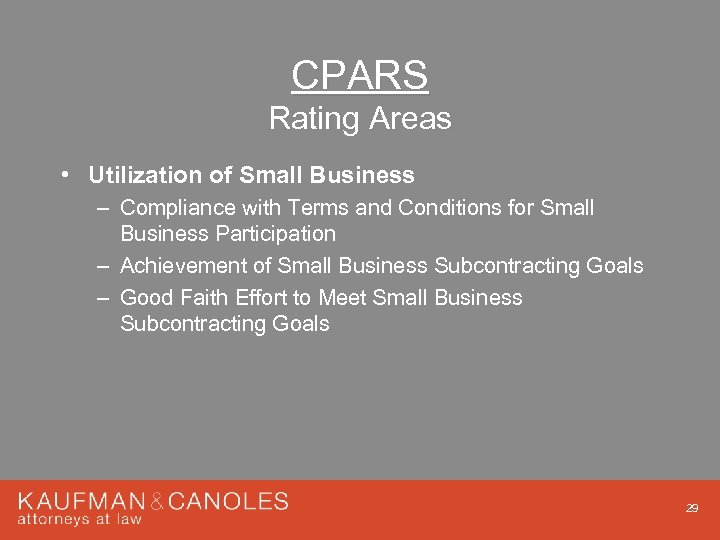 CPARS Rating Areas • Utilization of Small Business – Compliance with Terms and Conditions
