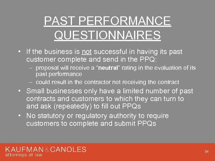 PAST PERFORMANCE QUESTIONNAIRES • If the business is not successful in having its past