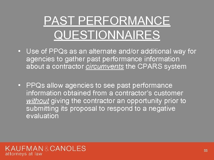 PAST PERFORMANCE QUESTIONNAIRES • Use of PPQs as an alternate and/or additional way for