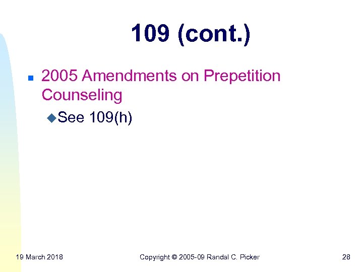 109 (cont. ) n 2005 Amendments on Prepetition Counseling u. See 19 March 2018